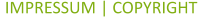 IMPRESSUM | COPYRIGHT